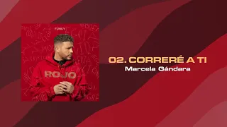 Funky, Marcela Gándara - Correré a ti | Rojo