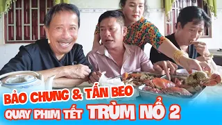 Trùm Nổ Bảo Chung, Tấn Beo Quay Phim Tết Trùm Nổ 2 với Khương Dừa | Ai xem Cũng Cười Muốn Xỉu