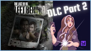 Ellie, Riley, and RNG Rage - FINALE! | The Backlog Files - TLOU 1 | Part 13