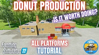DONUT PRODUCTION TUTORIAL - Farming Simulator 22