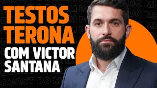 TESTOSTERONA (com Victor Santana) | PODCAST do MHM