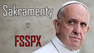 Czy sakramenty w FSSPX to grzech?