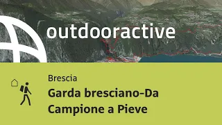 Escursione di lunga distanza in Brescia: Garda bresciano-Da Campione a Pieve