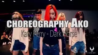 Katy Perry   Dark Horse  Choreography by AKO @ Yufei Dance Studio