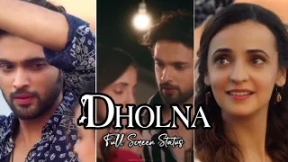 Dholna Full Screen Status | Dholna Whatsapp Status | Deedar Kaur | B Praak | Parth & Sanaya | Jaani