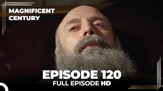 Magnificent Century Episode 120 | English Subtitle HD