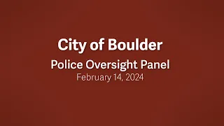 2-14-24 Police Oversight Panel Meeting