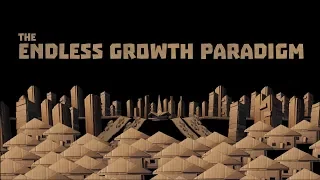 The Endless Growth Paradigm