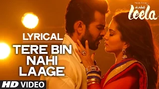 'Tere Bin Nahi Laage (Male)' FULL SONG with LYRICS | Sunny Leone | Ek Paheli Leela