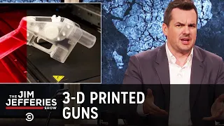 3D-Printed Guns Are Only a Few Clicks Away - The Jim Jefferies Show