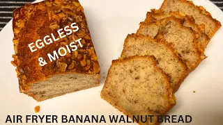 Eggless Banana Walnut Bread in Air Fryer |Air Fryer Banana Cake Recipe |Air Fryer Eggless Baking