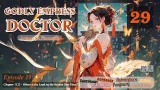 Godly Empress Doctor   Episode 29 Audio Li Mei's Wuxia Whispers