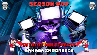 skibidi toilet multiverse - season 07 (all episodes) bahasa indonesia 🔥