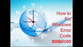 How to Fix Windows Error Code 800b0100