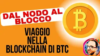 Dal Nodo al Blocco: Viaggio nella Blockchain di Bitcoin