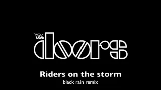 The doors - riders on the storm (Haji black rain mix)