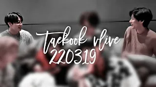 taekook vlive 220319