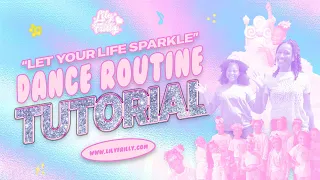 Dance Tutorial for Let Your Life Sparkle | Lily Frilly