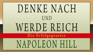 Denke Nach und werde reich. Die Erfolgsgesetze. Napoleon Hill. Hörbücher gratis