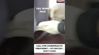 CHIROPRACTIC TREATMENT IN INDIA | TAIL BONE PAIN | DR. VARUN DUGGAL CHIROPRACTIC #shortfeed
