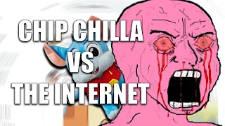 The Internet Screams About Chip Chilla