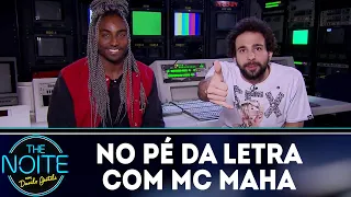 No Pé da Letra: MC Maha - Ep.9 | The Noite (05/10/18)