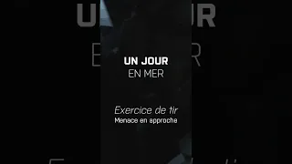 UN JOUR EN MER lors d'un exercice de tir