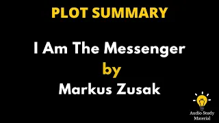 Plot Summary Of I Am The Messenger By Markus Zusak. - || I Am The Messenger By Markus Zusak