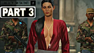 Hitman 2 Gameplay Walkthrough Part 3 [ Recorded in 1080p HD 60 FPS ] No Commentary