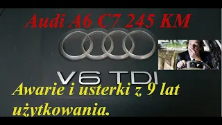 Audi a6C7 3.0 TDI usterki, awarie z 9 lat eksploatacji.