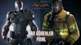 BATMAN ARKHAM KNIGHT YAN GÖREVLER FİNAL