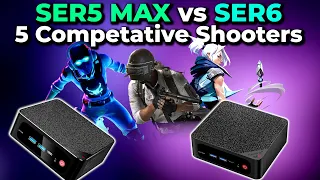 SER5 MAX vs SER6 in 5 Competitive Shooters! | Mini PC Performance Comparison Test