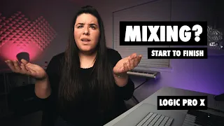 MIXING a song from START TO FINISH - [Logic Pro X]