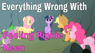 Everything Wrong With Feeling Pinkie Keen(Parody)