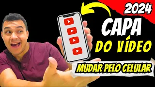 COMO MUDAR CAPA/THUMBNAIL EM VÍDEOS DO YOUTUBE  EM 2024?