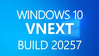 Windows 10 Build 20257 - Once Again from the FE_RELEASE Branch!