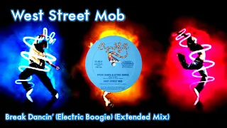 West Street Mob  -  Break Dancin' Electric Boogie  (Extended Mix)