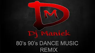 80's 90's Dance Music Remix 3 ( Dj Maniek )