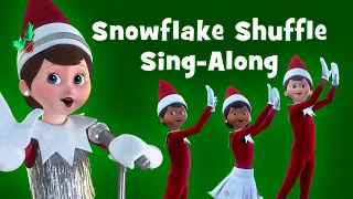 Sing-Along Version | Snowflake Shuffle Music Video | The Elf on the Shelf