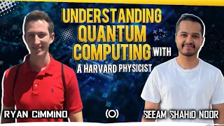 Quantum computing & physics explained by a Harvard Physicist