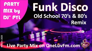 Party Mix 🔥 Old School Funk & Disco 70's & 80's on OneLuvFm.com #March2020
