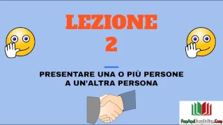 CHIACCHIERIAMO IN ITALIANO - LEZIONE #2 (presentare altre persone)