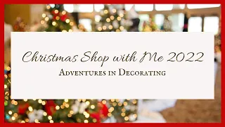 *NEW* 2022 CHRISTMAS SHOP WITH ME | CHRISTMAS DECOR | CHRISTMAS DECORATING | INTERIOR STYLING