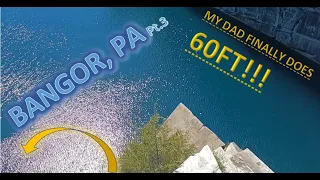 Bangor, PA | Pt.3 ... w/ friends + Dad finally does 60ft cliff jump