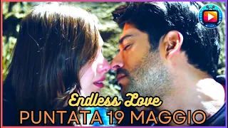 Endless Love, 19 maggio: Nihan♾️Kemal, fuggiamo insieme? Zeynep, in questa casa non ti vogliamo