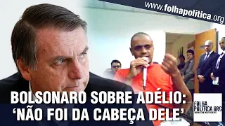 Bolsonaro ironiza: ‘Sigilo de telefone, eles quebram de todo mundo, mas o do Adélio não pode...