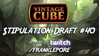 (Magic Online) Vintage Cube Stipulation Draft #40 - 7/8/18