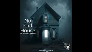 No End House - Season 2 Finale