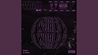 Wait For The World (Extended Mix)