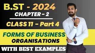 Forms of Business Organisations | Chapter 2 | Business studies |  Class 11 |    Part 4